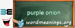 WordMeaning blackboard for purple onion